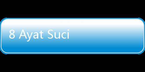 8 Ayat Suci Al