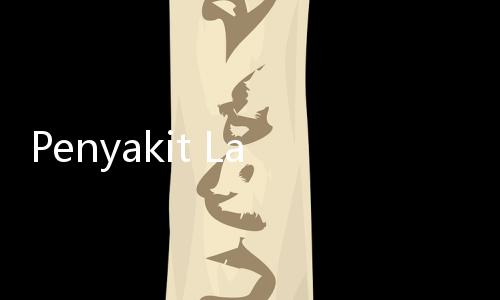 Penyakit Langka, Gangguan Kesehatan yang Jarang Dialami Tapi Bahaya
